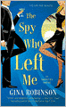 The Spy Who Left Me (Agent Ex Series #1)