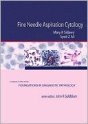 Fine Needle Aspiration Cytology: A Volume in Foundations in Diagnostic Pathology