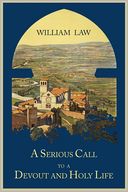 A Serious Call To A Devout And Holy Life