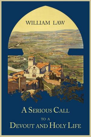 A Serious Call To A Devout And Holy Life