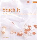 Stitch It: Over 20 Specially Commissioned Projects for Stylish Soft Furnishings