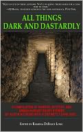All Things Dark and Dastardly