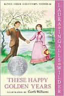 These Happy Golden Years (Little House Series: Classic Stories #8)