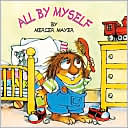All by Myself by Mercer Mayer: Book Cover