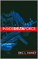 Inside Delta Force: The Story of America's Elite Counterterrorist Unit