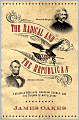 The Radical and the Republican: Frederick Douglass, Abraham Lincoln, and the Triumph of Antislavery