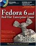 Fedora 6 and Red Hat Enterprise Linux Bible