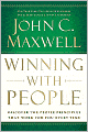 Winning with People: Discover the People Principles That Work for You Every Time
