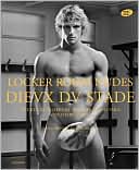 Locker Room Nudes: Dieux de Stade: The Rugby Players of Stade Francais Paris and Their Guests