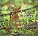 Lost in the Woods: A Photographic Fantasy