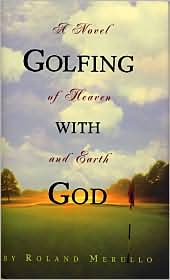 Golfing with God: A Novel of