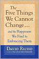 The Five Things We Cannot Change: And the Happiness We Find by Embracing Them