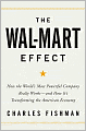 The Wal-Mart Effect: How the World's Most Powerful Company Really Works--and How It's Transforming the American Economy