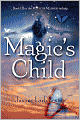 Magic's Child (Magic or Madness Trilogy Series #3)