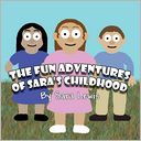 The Fun Adventures Of Sara's Childhood