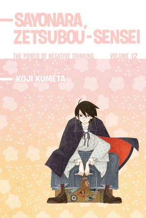Sayonara, Zetsubou-Sensei #12: The Power of Negative Thinking