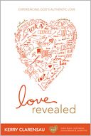 Love Revealed: Experiencing God's Authentic Love