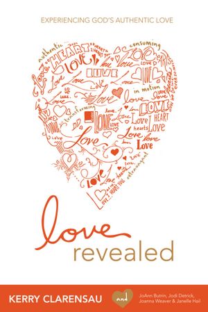 Love Revealed: Experiencing God's Authentic Love