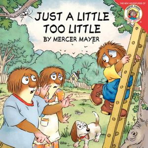 Little Critter: Just a Little Too Little