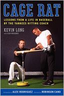 Cage Rat: Lessons from a Life in Baseball by the Yankees Hitting Coach