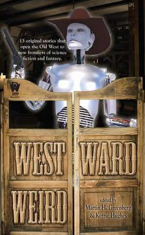 Books in english download free txt Westward Weird FB2 by Martin H. Greenberg 9780756407186 (English Edition)