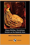 Slippy McGee, Sometimes Known as the Butterfly Man (Dodo Press)
