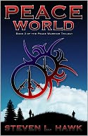 Peace World, Book 3 of the Peace Warrior Trilogy