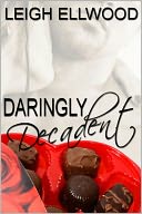 Daringly Decadent - An Erotic Romance (BBW Erotica)