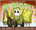 I'm Dirty!
