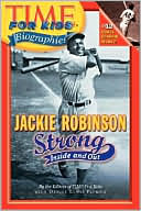 Jackie Robinson: Strong Inside and Out (Time For Kids Biographies Series)