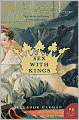 Sex with Kings: Five Hundred Years of Adultery, Power, Rivalry, and Revenge