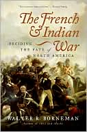 French and Indian War: Deciding the Fate of North America