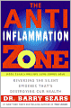 The Anti-Inflammation Zone: Reversing the Silent Epidemic That's Destroying Our Health