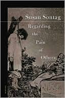 Regarding the Pain of Others