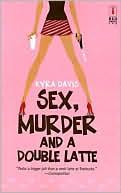 Sex, Murder and a Double Latte (Sophie Katz Series #1)