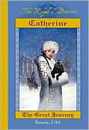 Catherine, The Great Journey, Russia, 1743