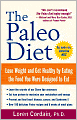 The Paleo Diet: Lose Weight and Get Healthy by Eating the Foods You Were Designed to Eat