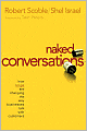 Naked Conversations: How Blogs Are Changing the Way Businesses Talk with Customers