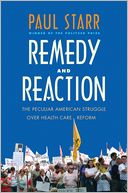Remedy and Reaction: The Peculiar American Struggle over Health Care Reform
