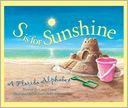 S Is For Sunshine: A Florida Alphabet