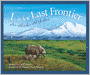 L Is For Last Frontier: An Alaska Alphabet