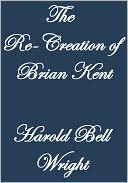 THE RE-CREATION OF BRIAN KENT