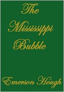 THE MISSISSIPPI BUBBLE