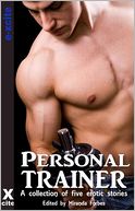 Personal Trainer: A collection of five erotic stories