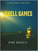 Shell Games (John Marquez Series #1) by Kirk Russell: Book Cover
