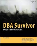 download DBA Survivor : Become a Rock Star DBA book
