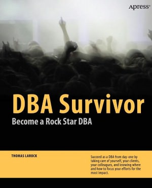 DBA Survivor: Become a Rock Star DBA