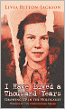 I Have Lived a Thousand Years: Growing Up in the Holocaust