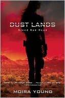 Blood Red Road (Dust Lands Series #1) by Moira Young: NOOK Book Cover