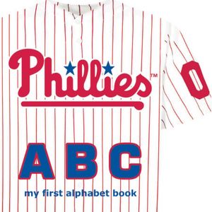 Philadelphia Phillies ABC: My First Alphabet Book